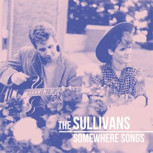 SULLIVANS / サリヴァンズ / SOMEWHERE SONGS (LP)