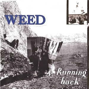 WEED (GARAGE ROCK) / RUNNING BACK