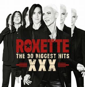 ROXETTE / ロクセット / 30 BIGGEST HITS XXX (2CD)