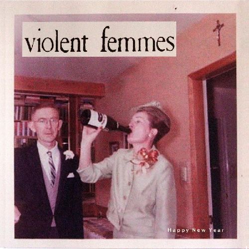 VIOLENT FEMMES / ヴァイオレント・ファムズ / HAPPY NEW YEAR [CLEAR 180G 12"]