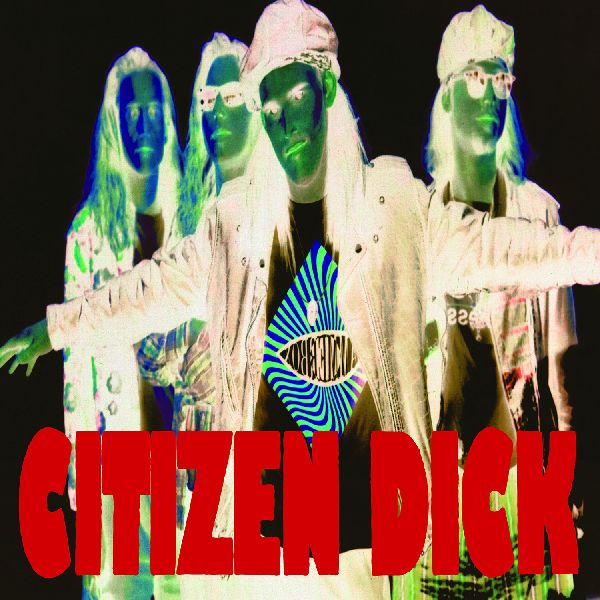 CITIZEN DICK / TOUCH ME I'M DICK [7"]