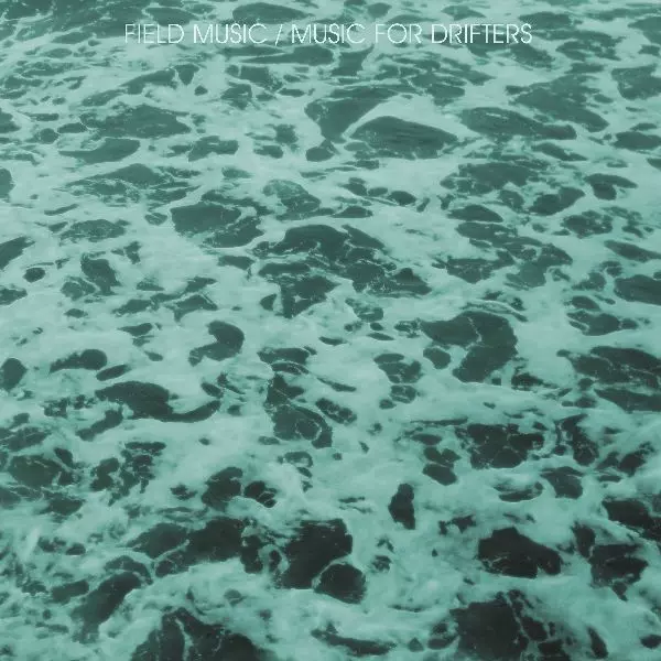 FIELD MUSIC / フィールド・ミュージック / MUSIC FOR DRIFTERS [LP]
