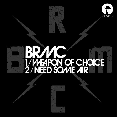 BLACK REBEL MOTORCYCLE CLUB / ブラック・レベル・モーターサイクル・クラブ / WEAPON OF CHOICE / NEED SOME AIR [7"]