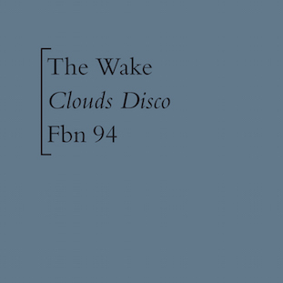 WAKE / ウェイク / CLOUDS DISCO [7"]