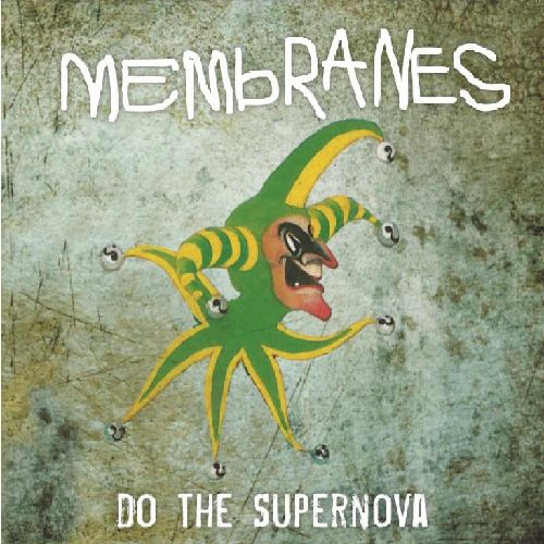 MEMBRANES / メンブレインズ / DO THE SUPERNOVA [7"]