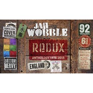 JAH WOBBLE / ジャー・ウォブル / REDUX ANTHOLOGY 1978-2015 / リダックス アンソロジー1978-2015 (6CD BOX)