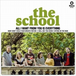 SCHOOL / スクール / ALL I WANT FROM YOU IS EVERYTHING (7")