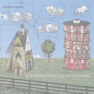 MODEST MOUSE / モデスト・マウス / BUILDING NOTHING OUT OF SOMETHING (LP)