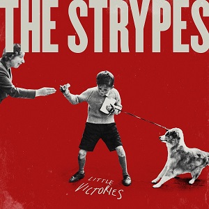 STRYPES / ストライプス / リトル・ヴィクトリーズ (CD+DVD)(デラックス盤)