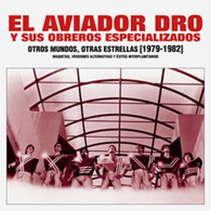 AVIADOR DRO / アビアドル・ドロ / OTROS MUNDOS, OTRAS ESTRELLAS (1979-1982) (2CD)