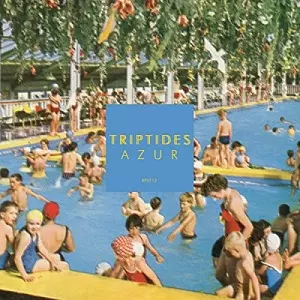 TRIPTIDES / トリップタイズ / AZUR (LP)