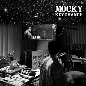 MOCKY / モッキー / KEY CHANGE