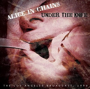 ALICE IN CHAINS / アリス・イン・チェインズ / UNDER THE KNIFE