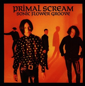 PRIMAL SCREAM / プライマル・スクリーム / SONIC FLOWER GROOVE (LP)