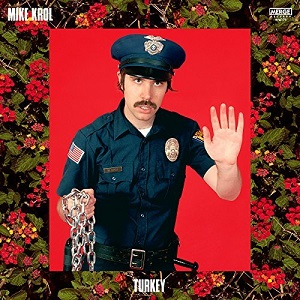 MIKE KROL / マイク・クロール / TURKEY