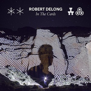 ROBERT DELONG / IN THE CARDS