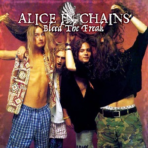 ALICE IN CHAINS / アリス・イン・チェインズ / BLEED THE FREAK