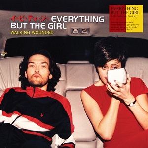 EVERYTHING BUT THE GIRL / エヴリシング・バット・ザ・ガール / WALKING WOUNDED (2CD)