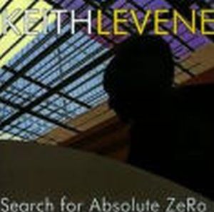 KEITH LEVENE / SEARCH FOR ABSOLUTE ZERO (2LP)