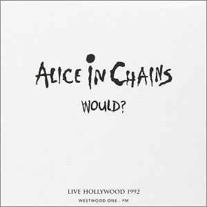 ALICE IN CHAINS / アリス・イン・チェインズ / WOULD? LIVE HOLLYWOOD 1992
