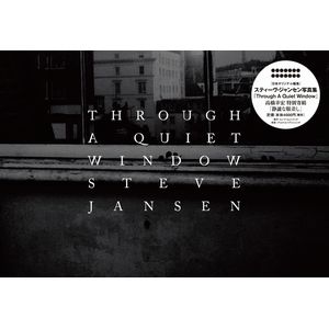 STEVE JANSEN / スティーヴ・ジャンセン / THROUGH A QUIET WINDOW (BOOK)