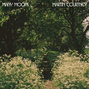 MARTIN COURTNEY (REAL ESTATE) / MANY MOONS