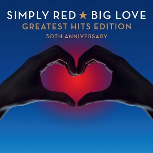 SIMPLY RED / シンプリー・レッド / BIG LOVE-GREATEST HITS EDITION (2CD)