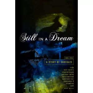 V.A. (SHOEGAZER) / STILL IN A DREAM  - A STORY OF SHOEGAZE 1988-1995 - (5CD) / スティル・イン・ア・ドリーム - ア・ストーリー・オブ・シューゲイズ 1988-1995 - (5CD)