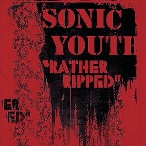 SONIC YOUTH / ソニック・ユース / RATHER RIPPED (LP)