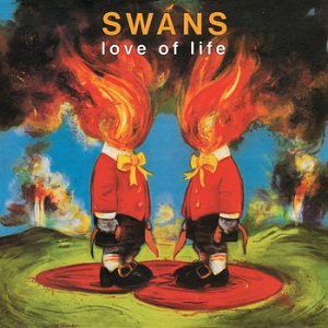 SWANS / スワンズ / LOVE OF LIFE (LP)