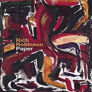 RICH ROBINSON / リッチ・ロビンソン / PAPER (2016 - REIMAGINING ALBUM)