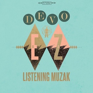 DEVO / ディーヴォ / EZ LISTENING MUZAK (LAVA LAMP' COLORED VINYL) (2LP)