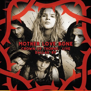 MOTHER LOVE BONE / マザー・ラヴ・ボーン / CROWN OF THORNS ... LIVE DALLAS '89 (LP)