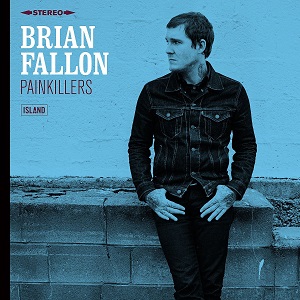 BRIAN FALLON / PAINKILLERS