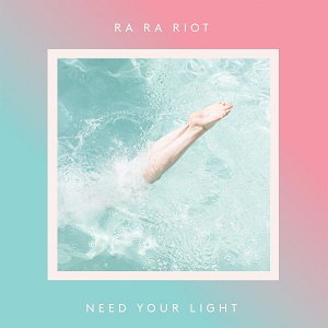 RA RA RIOT / ラ・ラ・ライオット / NEED YOUR LIGHT