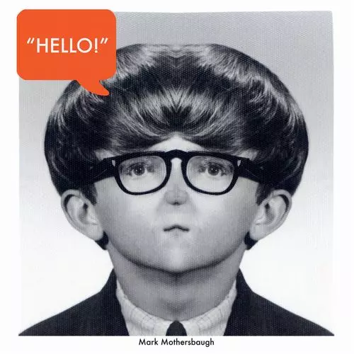MARK MOTHERSBAUGH / マーク・マザーズボー / HELLO, MY GOOD FRIEND [12"]