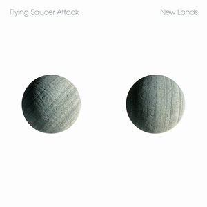 FLYING SAUCER ATTACK / フライング・ソーサー・アタック / NEW LANDS