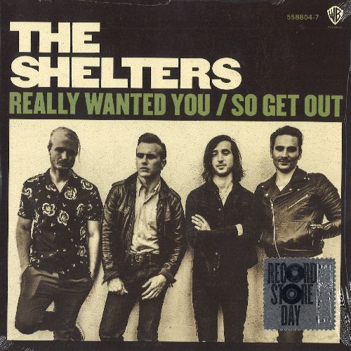 SHELTERS  / シェルターズ / REALLY WANTED YOU / SO GET OUT [7"]