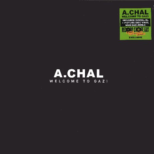 A.CHAL / WELCOME TO GAZI [PICTURE DISC LP]