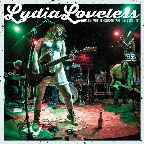 LYDIA LOVELESS / LIVE FROM THE DOCUMENTARY: WHO IS LYDIA LOVELESS? [LP+DVD]