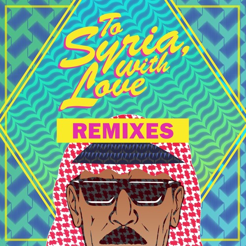 OMAR SOULEYMAN / オマール・スレイマン / TO SYRIA, WITH LOVE REMIXES [COLORED 12"]