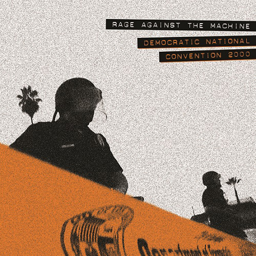 RAGE AGAINST THE MACHINE / レイジ・アゲインスト・ザ・マシーン / DEMOCRATIC NATIONAL CONVENTION 2000 [180G LP]