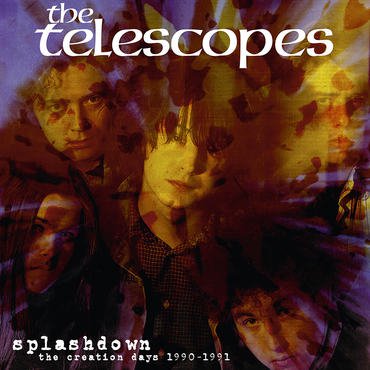 TELESCOPES / テレスコープス / SPLASHDOWN: THE CREATION DAYS 1990-1991 [180G 2LP]