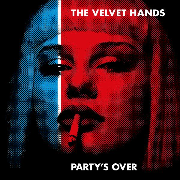 VELVET HANDS / PARTY'S OVER [COLORED LP]