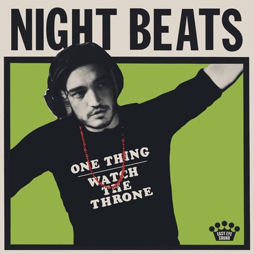 NIGHT BEATS / ONE THING / WATCH THE THRONE [7"]