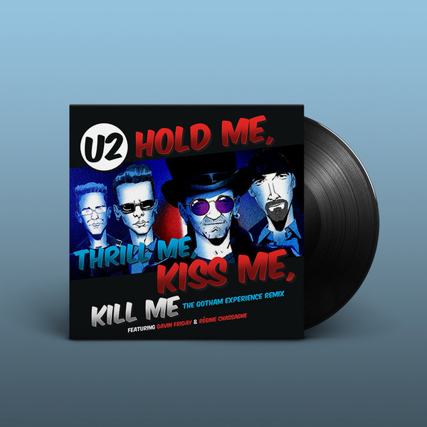 U2 / HOLD ME, THRILL ME, KISS ME, KILL ME (THE GOTHAM EXPERIENCE REMIX / REMASTERED ORIGINAL) [12"]
