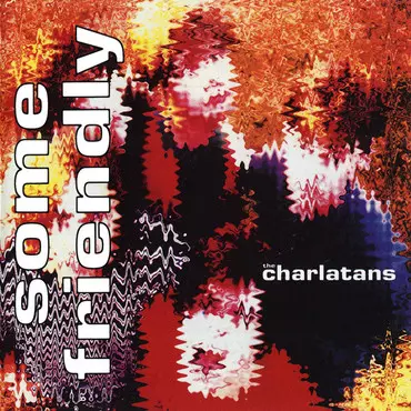 CHARLATANS (UK) / シャーラタンズ (UK) / SOME FRIENDLY [CLEAR LP]