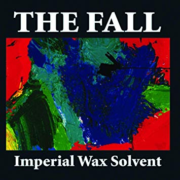 THE FALL / ザ・フォール / IMPERIAL WAX SOLVENT [COLORED LP]