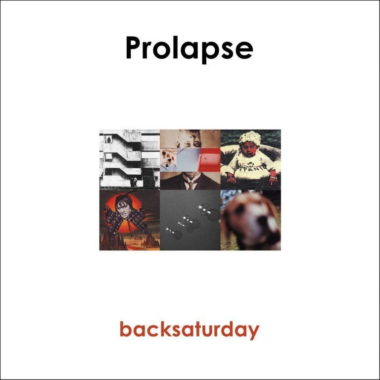 PROLAPSE / BACKSATURDAY [180G LP]