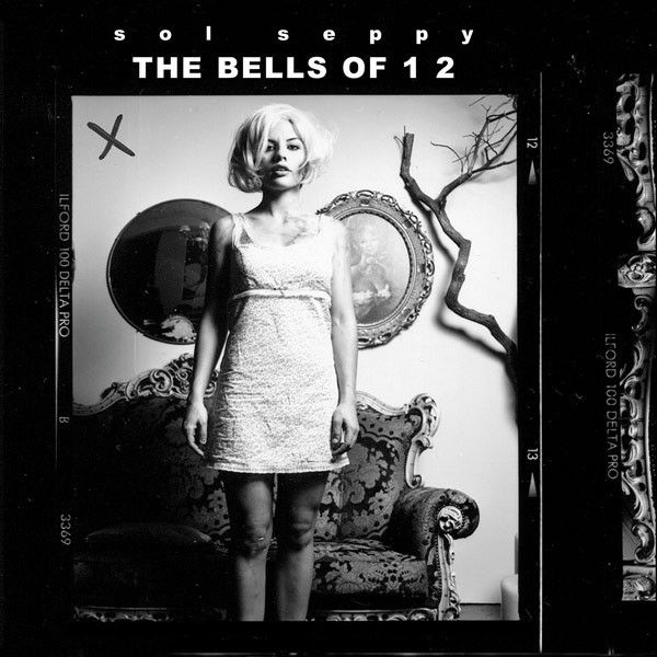SOL SEPPY / THE BELLS OF 1 2 [LP]